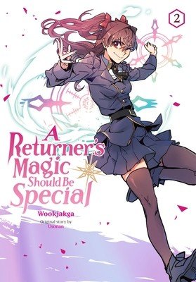 A Returner's Magic Should Be Special, Vol. 2 (Wookjakga)(Paperback)