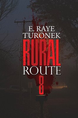 Rural Route 8 (Turonek E. Raye)(Mass Market Paperbound)