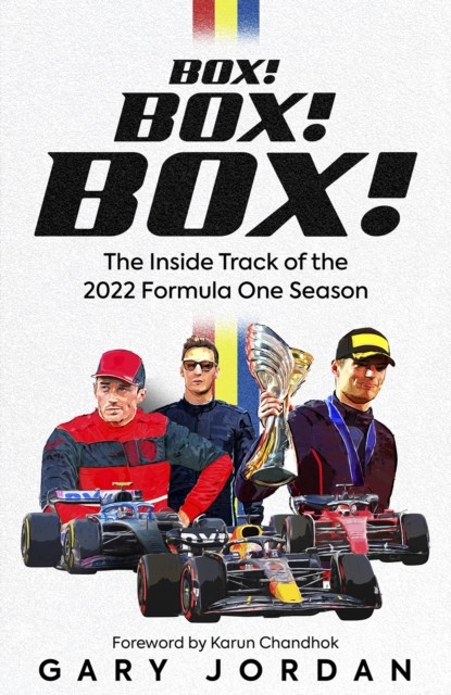 Box! Box! Box!: The Inside Track of the 2022 Formula One Season (Jordan Gary)(Pevná vazba)