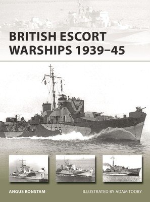 British Frigates and Escort Destroyers 1939-45 (Konstam Angus)(Paperback)