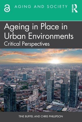 Ageing in Place in Urban Environments: Critical Perspectives (Buffel Tine)(Paperback)