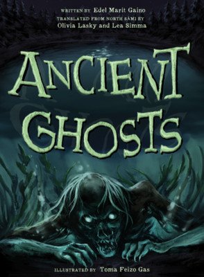 Ancient Ghosts: A Collection of Strange and Scary Stories from Northern Norway (Marit Gaino Edel)(Paperback)