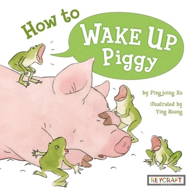 How to Wake Up Piggy (Xu Pingping)(Pevná vazba)