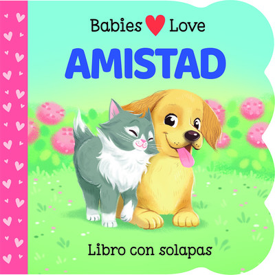 Babies Love Amistad / Babies Love Friendship (Spanish Edition) (Cottage Door Press)(Board Books)