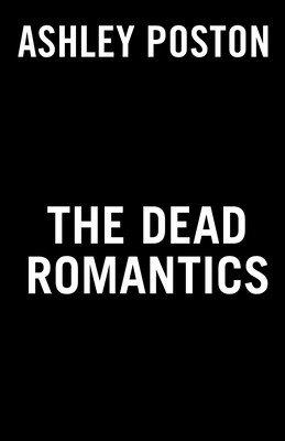 The Dead Romantics (Poston Ashley)(Paperback)