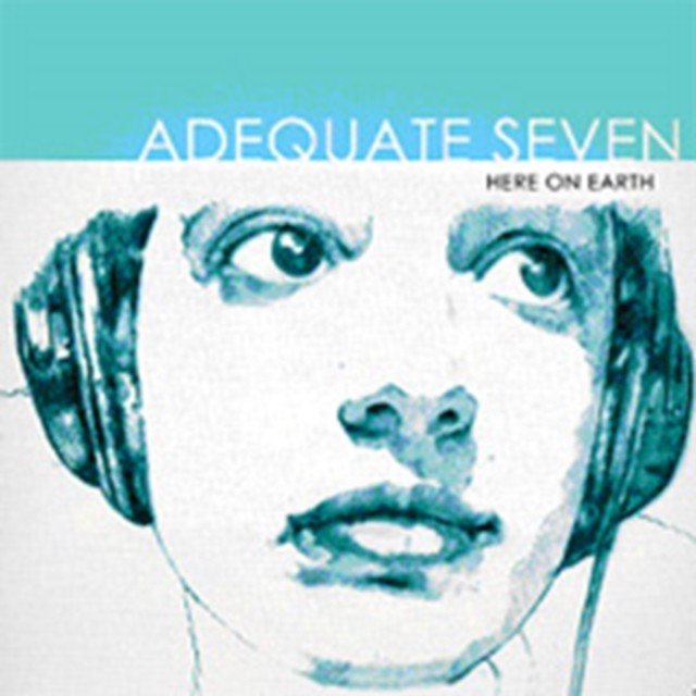 Here On Earth (Adequate Seven) (CD / Album)