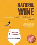 Natural Wine: An Introduction to Organic and Biodynamic Wines Made Naturally (Legeron Isabelle)(Pevná vazba)