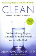 Clean -- Expanded Edition: The Revolutionary Program to Restore the Body's Natural Ability to Heal Itself (Junger Alejandro)(Paperback)