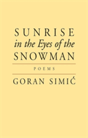 Sunrise in the Eyes of the Snowman (Simic Goran)(Paperback)
