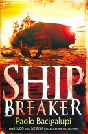Ship Breaker - Number 1 in series (Bacigalupi Paolo)(Paperback / softback)