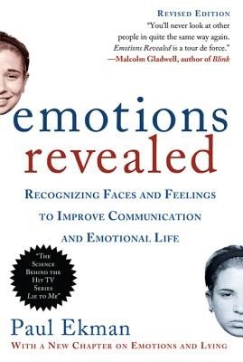 Emotions Revealed, Second Edition: Recognizing Faces and Feelings to Improve Communication and Emotional Life (Ekman Paul)(Paperback)