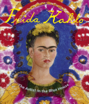 Frida Kahlo: The Artist in the Blue House (Holzhey Magdalena)(Paperback)