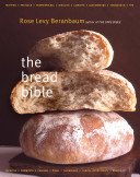 The Bread Bible (Beranbaum Rose Levy)(Pevná vazba)