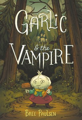 Garlic and the Vampire (Paulsen Bree)(Paperback)