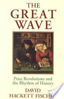The Great Wave: Price Revolutions and the Rhythm of History (Fischer David Hackett)(Paperback)