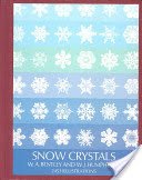 Snow Crystals (Bentley W. A.)(Paperback)