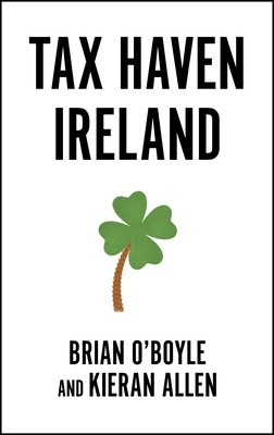 Tax Haven Ireland (O' Boyle Brian)(Paperback)