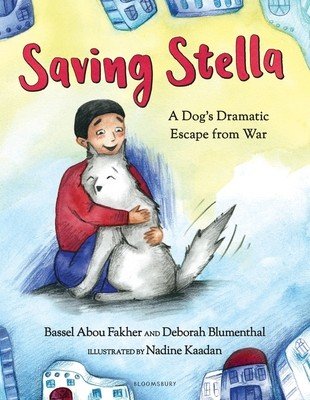 Saving Stella: A Dog's Dramatic Escape from War (Fakher Bassel Abou)(Pevná vazba)