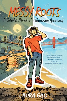 Messy Roots: A Graphic Memoir of a Wuhanese American (Gao Laura)(Paperback)
