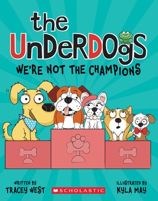 The Underdogs: We're Not the Champions (the Underdogs #2) (West Tracey)(Paperback)