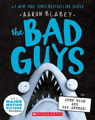 The Bad Guys in Open Wide and Say Arrrgh! (the Bad Guys #15) (Blabey Aaron)(Paperback)