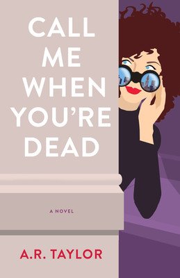 Call Me When You're Dead (Taylor A. R.)(Paperback)