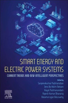 Smart Energy and Electric Power Systems: Current Trends and New Intelligent Perspectives (Padmanaban Sanjeevikumar)(Paperback)