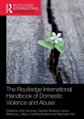 The Routledge International Handbook of Domestic Violence and Abuse (Devaney John)(Paperback)
