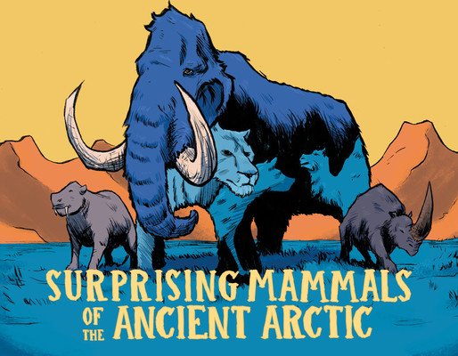 Surprising Mammals of the Ancient Arctic: English Edition (Hopkins Dana)(Pevná vazba)