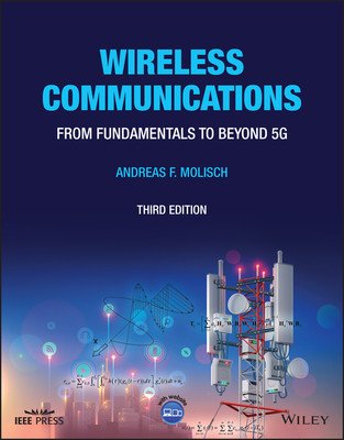 Wireless Communications: From Fundamentals to Beyond 5g (Molisch Andreas F.)(Paperback)