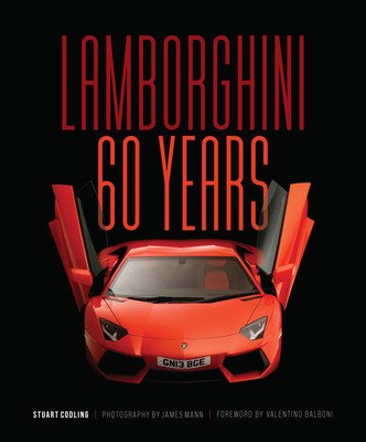 Lamborghini 60 Years: 60 Years (Mann James)(Pevná vazba)