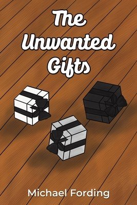 The Unwanted Gifts (Fording Michael)(Paperback)