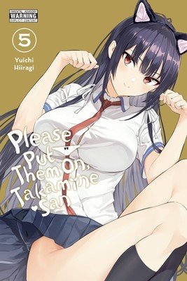 Please Put Them On, Takamine-San, Vol. 5 (Hiiragi Yuichi)(Paperback)