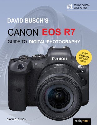 David Busch's Canon EOS R7 Guide to Digital Photography (Busch David D.)(Paperback)