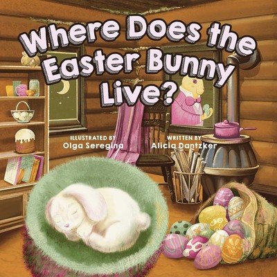 Where Does the Easter Bunny Live? (Seregina Olga)(Board Books)