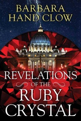 Revelations of the Ruby Crystal (Clow Barbara Hand)(Paperback)