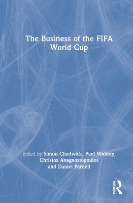 The Business of the FIFA World Cup (Chadwick Simon)(Pevná vazba)