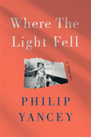 Where the Light Fell - A Memoir (Yancey Philip)(Paperback / softback)