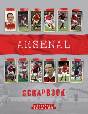 Arsenal Scrapbook: A Backpass Through History (O'Neill Michael)(Pevná vazba)