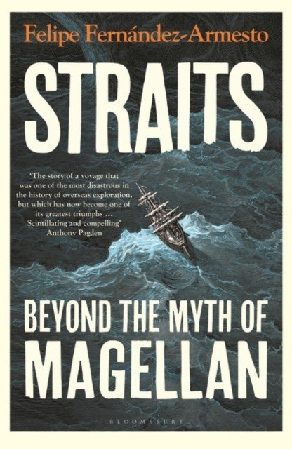 Straits - Beyond the Myth of Magellan (Fernandez-Armesto Felipe (University of Notre Dame USA))(Paperback / softback)