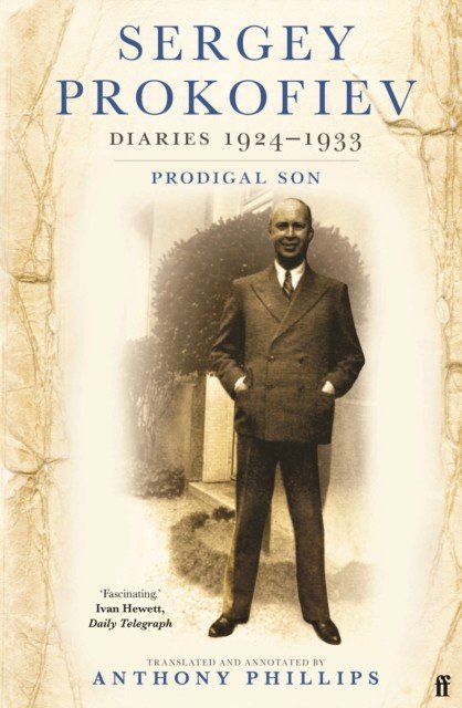 Sergey Prokofiev Diaries 1924-1933 - Prodigal Son (Prokofiev Sergei)(Paperback / softback)