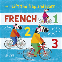 Lift the Flap and Learn: French 1,2,3 (Lewis Liza)(Board book)