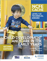 NCFE CACHE Level 1/2 Technical Award in Child Development and Care in the Early Years Second Edition (Burnham Louise)(Paperback / softback)