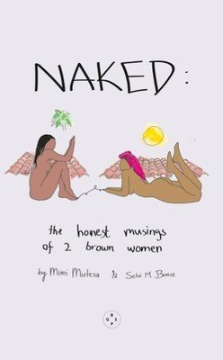 Naked: The Honest Musings of 2 Brown Women (Mutesa Mimi)(Paperback)