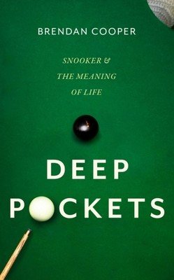 Deep Pockets: Snooker and the Meaning of Life (Cooper Brendan)(Pevná vazba)