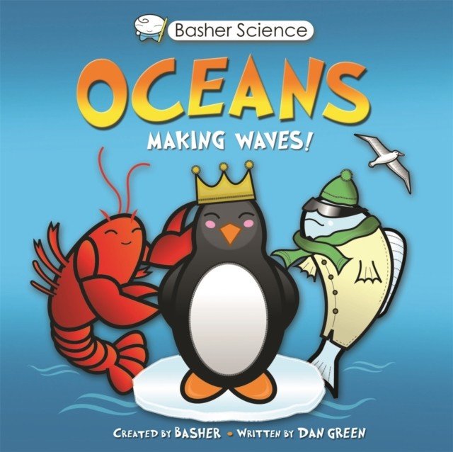 Basher Science: Oceans (Green Dan)(Paperback / softback)