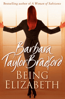 Being Elizabeth (Bradford Barbara Taylor)(Paperback / softback)