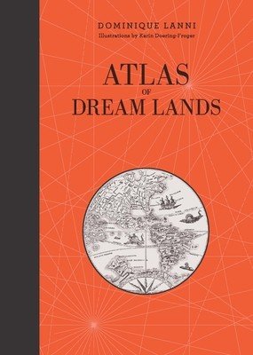 Atlas of Dream Lands (Lanni Dominique)(Pevná vazba)