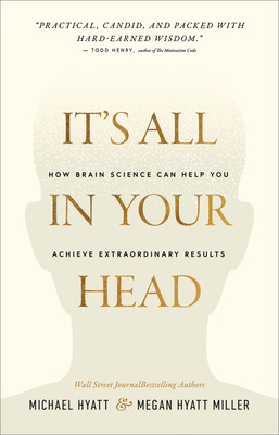 Mind Your Mindset - The Science That Shows Success Starts with Your Thinking (Hyatt Michael)(Paperback / softback)