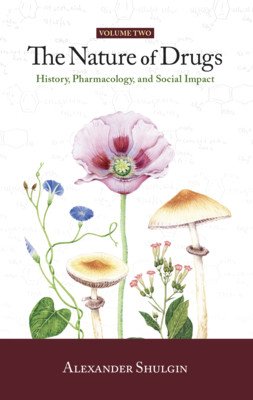 The Nature of Drugs Vol. 2: History, Pharmacology, and Social Impact (Shulgin Alexander)(Pevná vazba)